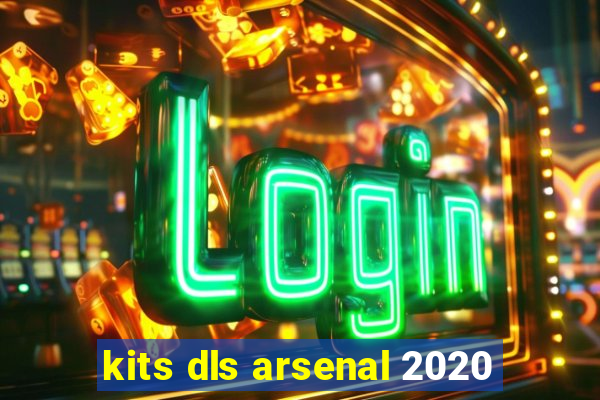 kits dls arsenal 2020